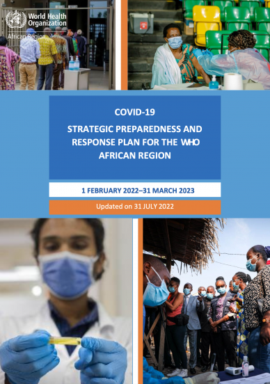 COVID-19 Strategic Preparedness and Response Plan for the WHO African Region, 1 February 2022 – 31 March 2023 (Updated on 31 July 2022)